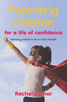 Parenting Children For A Life Of Confidence