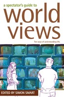 A Spectator's Guide To World Views (Paperback)