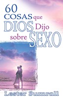 60 Things God Said About Sex (Paperback)