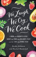 We Laugh, We Cry, We Cook (Paperback)