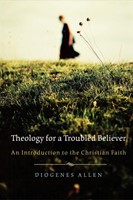 Theology for a Troubled Believer (Paperback)