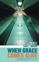 When Grace Comes Alive (Paperback)
