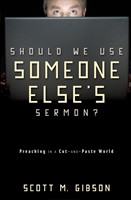Should We Use Someone Else's Sermon? (Paperback)
