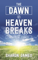 The Dawn Of Heaven Breaks (Paperback)