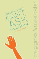 Questions You Can't Ask Your Mama About Sex (Paperback)