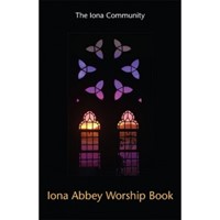 Iona Abbey Worship Book (New Revised Edition) (Paperback)
