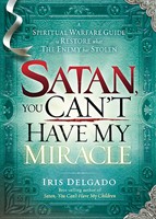 Satan, You Can't Have My Miracle (Paperback)