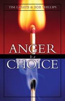 Anger Is A Choice (Paperback)
