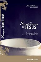 The Forgiveness Of Jesus Participant's Guide