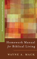 Homework Manual for Biblical Living Vol. 1