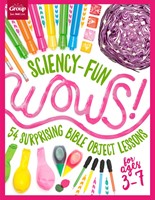 Sciency-Fun WOWS! 54 Surprising Bible Lessons For 3-7 yrs (Paperback)