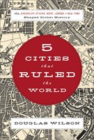 Five Cities That Ruled the World (Paperback)