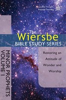 The Wiersbe Bible Study Series: Minor Prophets Vol. 1 (Paperback)