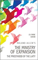 Roland Allen's The Ministry Of Expansion (Paperback)