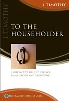 IBS To The Householder: 1 Timothy