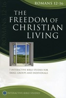 IBS The Freedom Of Christian Living: Romans 12-16