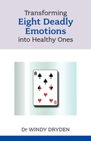 Transforming Eight Deadly Emotions Into Healthy Ones (Paperback)