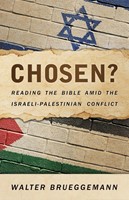 Chosen? Reading the Bible Amid the Israeli-Palestinian Confl (Paperback)