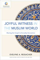 Joyful Witness in the Muslim World (Paperback)