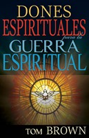 Dones Espirituales Para La Guerra Espiritual (Paperback)