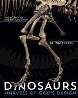 Dinosaurs: Marvels Of God'S Design (Hard Cover)