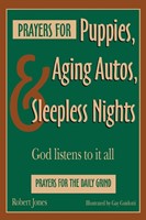 Prayers for Puppies, Aging Autos, and Sleepless Nights (Paperback)