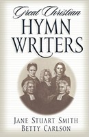 Great Christian Hymn Writers (Paperback)
