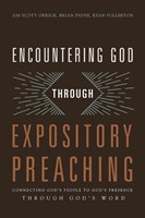 Encountering God Through Expository Preaching (Paperback)