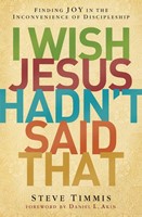 I Wish Jesus Hadn't Said That (Paperback)