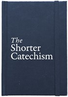 Shorter Catechism, The:  HB (Hard Cover)