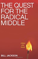 The Quest For The Radical Middle