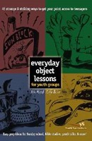 Everyday Object Lessons For Youth Groups (Paperback)