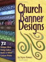 Church Banner Designs: 72 Unique Ideas Using Calico, Batik, (Paperback)