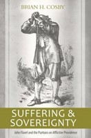 Suffering And Sovereignty: John Flavel And The Puritans On A (Paperback)