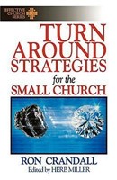 Turn-Around Strategies For The Small Church (Paperback)