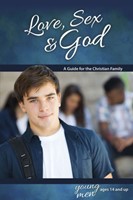 Love Sex & God: For Young Men Ages 14 and Up (Paperback)