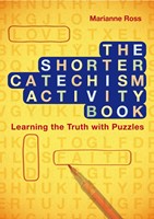 The Shorter Catechism Activity Book (Paperback)