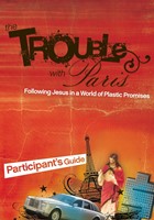 The Trouble with Paris Participant's Guide (Paperback)