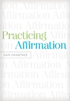 Practicing Affirmation (Paperback)