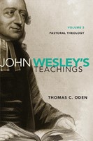 John Wesley's Teachings, Volume 3 (Paperback)