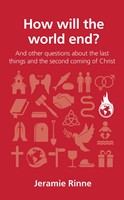 How Will The World End? (Questions Christans Ask) (Paperback)