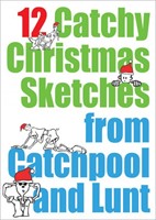 12 Catchy Christmas Sketches from Catchpool and Lunt (Paperback)