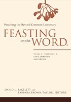 Feasting on the Word, Year A Volume 2