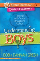 Talking With Your Daughter About Understanding Boys (Paperback)