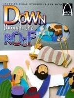 Down Through the Roof (Arch Books) (Paperback)