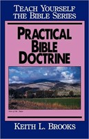 Practical Bible Doctrine- Teach Yourself The Bible Series
