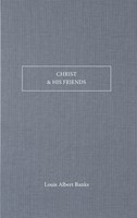 Christ And His Friends (Paperback)