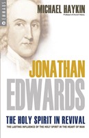 Jonathan Edwards - The Holy Spirit In Revival