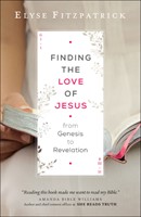 Finding The Love Of Jesus From Genesis To Revelation (Paperback)
