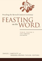 Feasting on the Word, Year B Volume 2